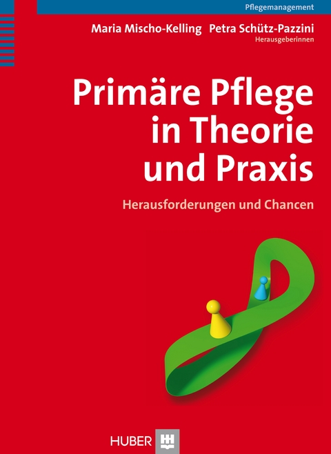 Primäre Pflege in Theorie und Praxis - 