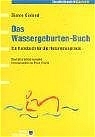 Das Wassergeburten-Buch - Dianne Garland