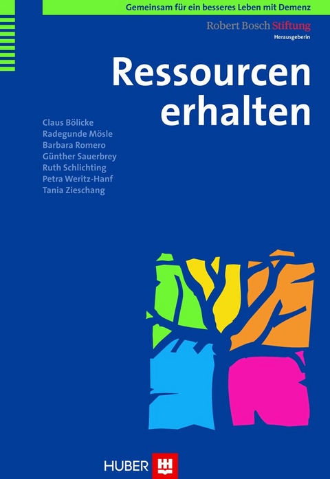 Gemeinsam für ein besseres Leben mit Demenz / Ressourcen erhalten - Claus Bölicke, Radegunde Mösle, Barbara Romero, Günther Sauerbrey, Ruth Schlichting, Petra Weritz-Hanf, Tania Zieschang