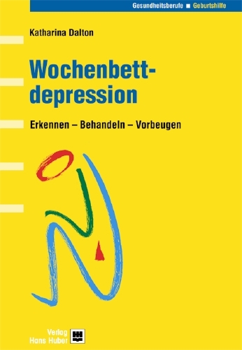 Wochenbettdepression - Katharina Dalton, Wendy Holton