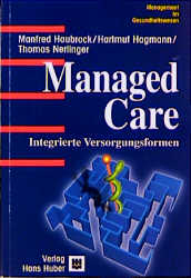 Managed Care - Manfred Haubrock, Hartmut Hagmann, Thomas Nerlinger