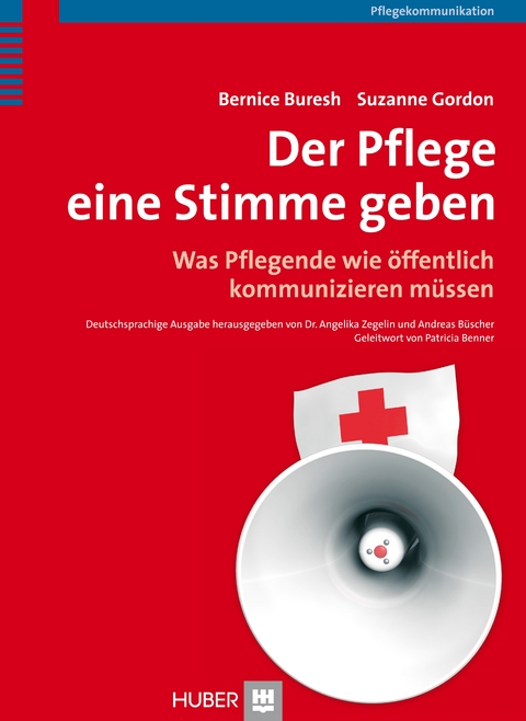 Der Pflege eine Stimme geben - Bernice Buresh, Suzanne Gordon