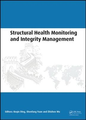 Structural Health Monitoring and Integrity Management - 