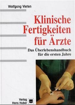 Klinische Fertigkeiten für Ärzte - Wolfgang Vieten