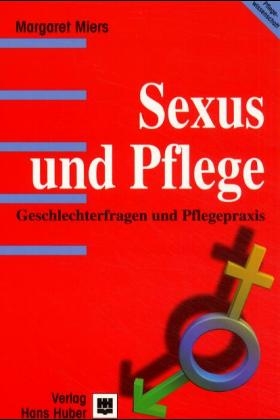 Sexus und Pflege - Margaret Miers