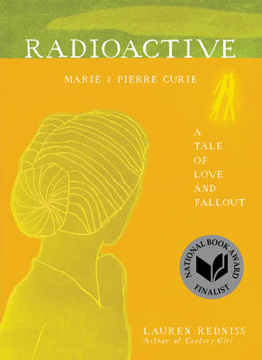 Radioactive - Lauren Redniss