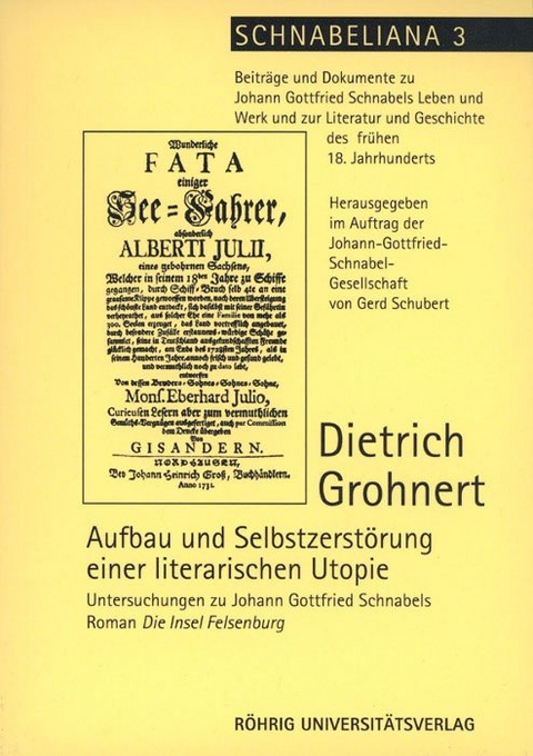 Aufbau und Selbstzerstörung einer literarischen Utopie - Dietrich Grohnert