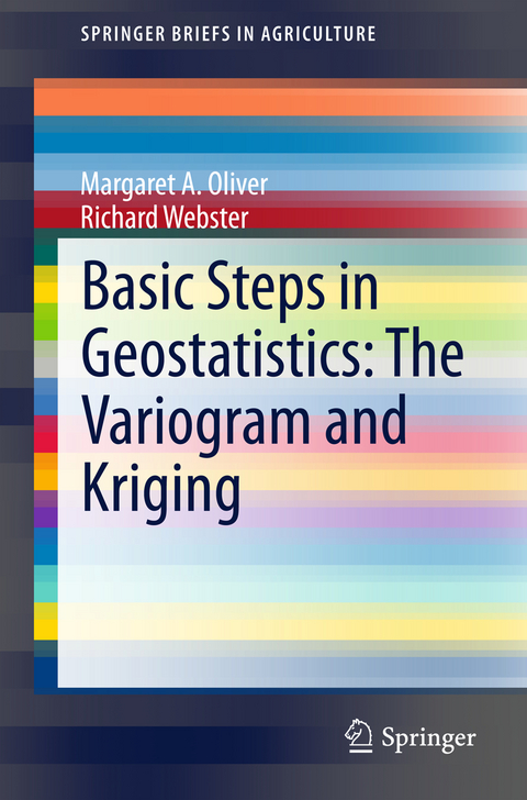 Basic Steps in Geostatistics: The Variogram and Kriging - Margaret A. Oliver, Richard Webster