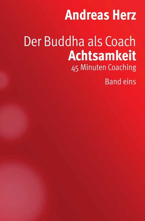 Der Buddha als Coach - Andreas Herz