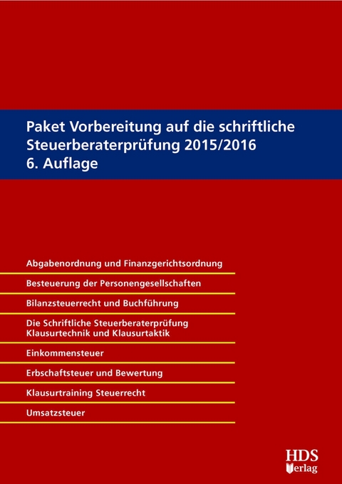 Paket Vorbereitung auf die schriftliche Steuerberaterprüfung 2015/2016 - Günter Maus, Rolf-Rüdiger Radeisen, Günter Endlich, Thomas Fränznick, Thomas Henn, Thorsten Jahn, Jörg-Thomas Knies, Uwe Grobshäuser, Ingo Mutschler, Thomas Scheel, Carola Ratjen, Silke Sager, Nadine Schimpf, Matthias Alber, Harald Blankenhorn, Matthias Goldhorn, Siegfried Fränznick, Ingo Hoffmann