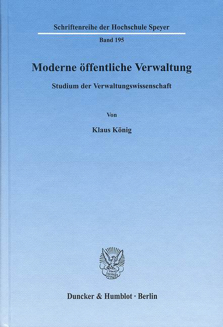 Moderne öffentliche Verwaltung. - Klaus König