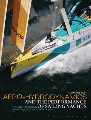 Aero-Hydrodynamics and the Performance of Sailing Yachts - Fabio Fossati