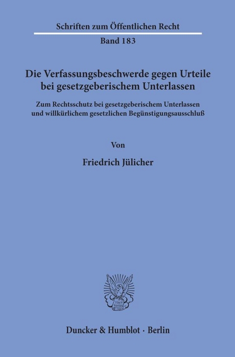 Die Verfassungsbeschwerde gegen Urteile bei gesetzgeberischem Unterlassen. - Friedrich Jülicher