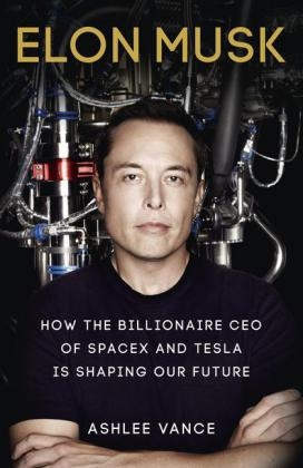 Elon Musk - Ashlee Vance