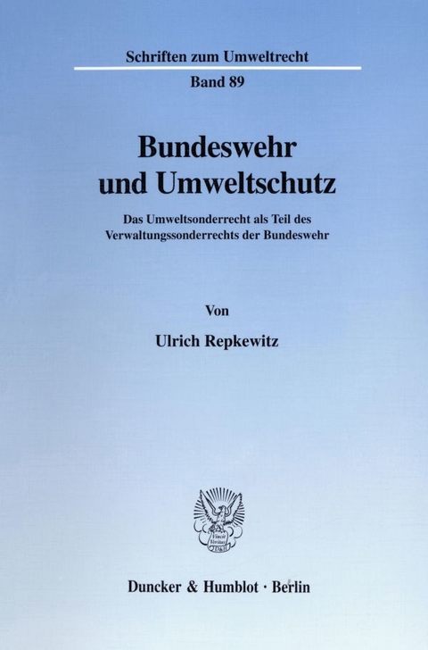 Bundeswehr und Umweltschutz. - Ulrich Repkewitz