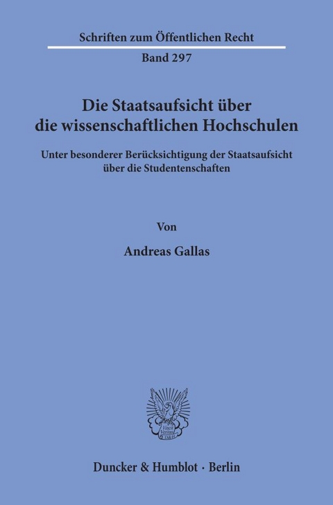 Die Staatsaufsicht über die wissenschaftlichen Hochschulen - Andreas Gallas