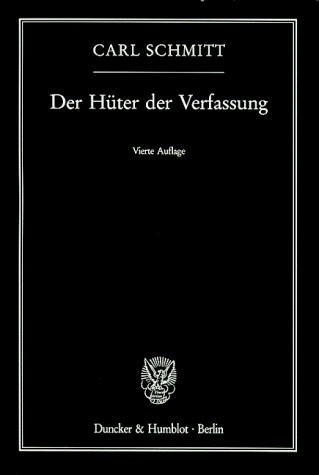 Der Hüter der Verfassung. - Carl Schmitt