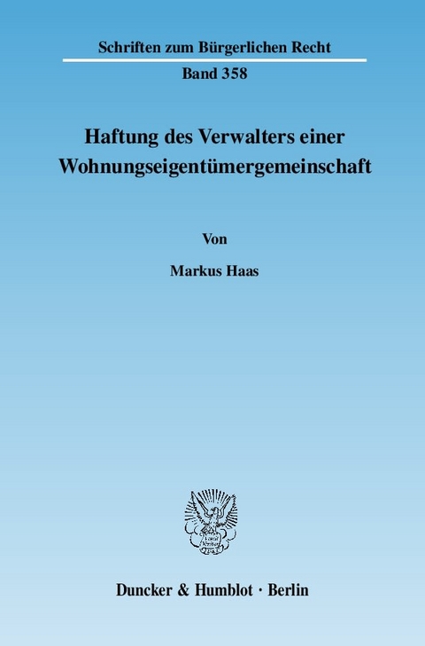 Haftung des Verwalters einer Wohnungseigentümergemeinschaft. - Markus Haas