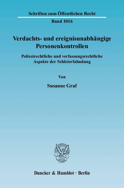 Verdachts- und ereignisunabhängige Personenkontrollen. - Susanne Graf