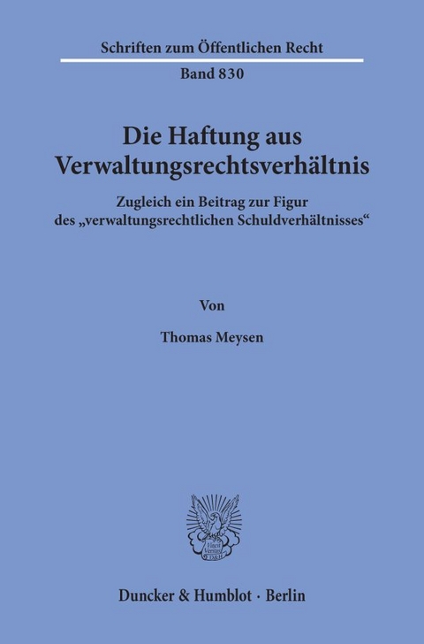 Die Haftung aus Verwaltungsrechtsverhältnis. - Thomas Meysen