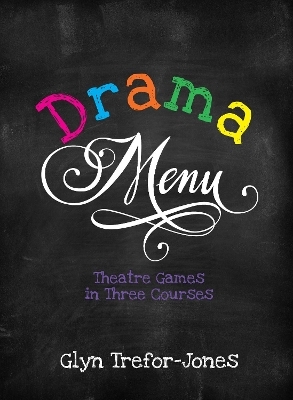 Drama Menu - Glyn Trefor-Jones