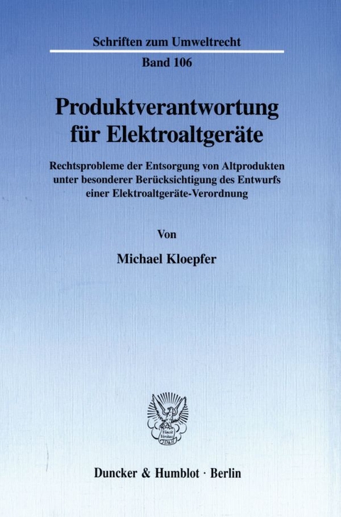 Produktverantwortung für Elektroaltgeräte. - Michael Kloepfer