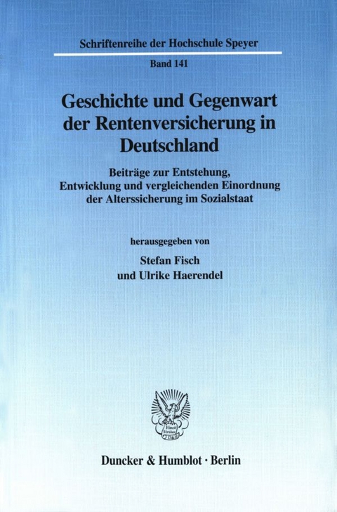 Geschichte und Gegenwart der Rentenversicherung in Deutschland. - 