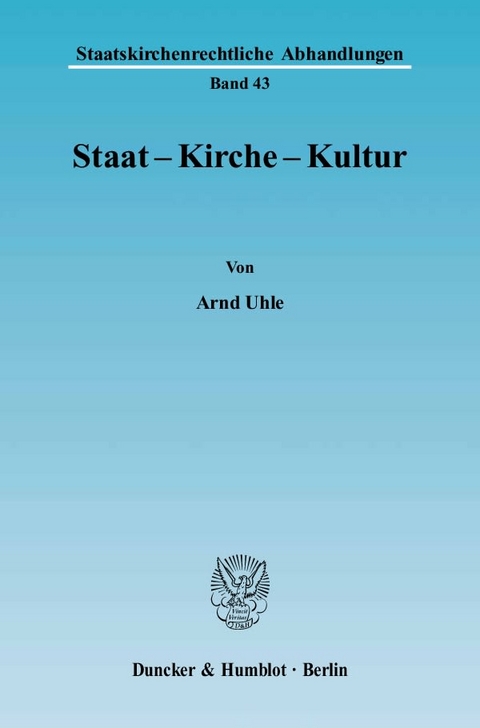 Staat - Kirche - Kultur. - Arnd Uhle