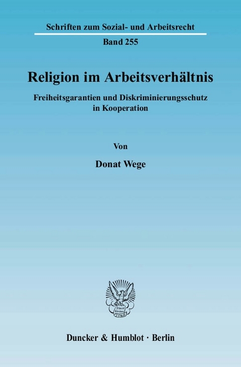 Religion im Arbeitsverhältnis. - Donat Wege