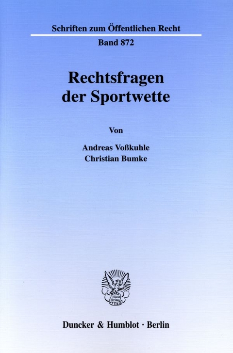 Rechtsfragen der Sportwette. - Andreas Voßkuhle, Christian Bumke