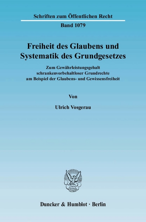 Freiheit des Glaubens und Systematik des Grundgesetzes. - Ulrich Vosgerau