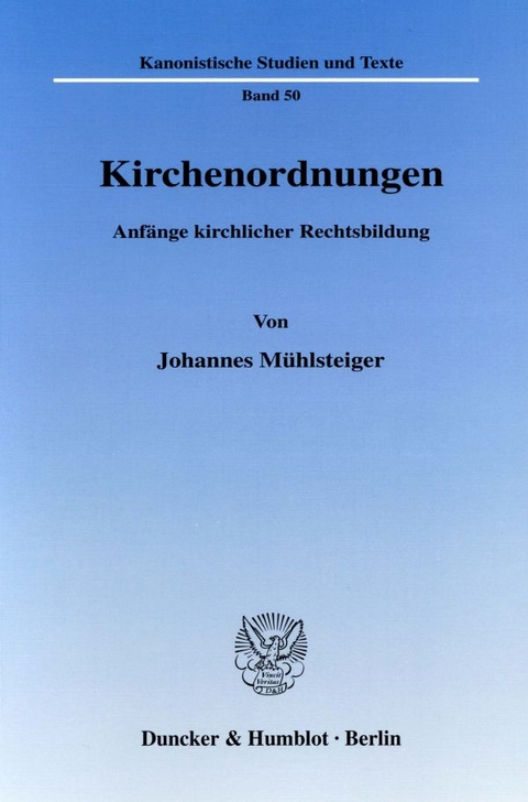 Kirchenordnungen. - Johannes Mühlsteiger