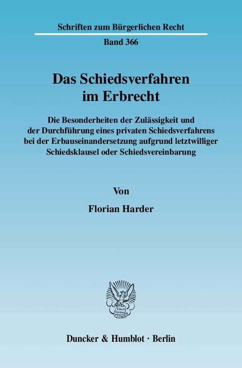 Das Schiedsverfahren im Erbrecht. - Florian Harder