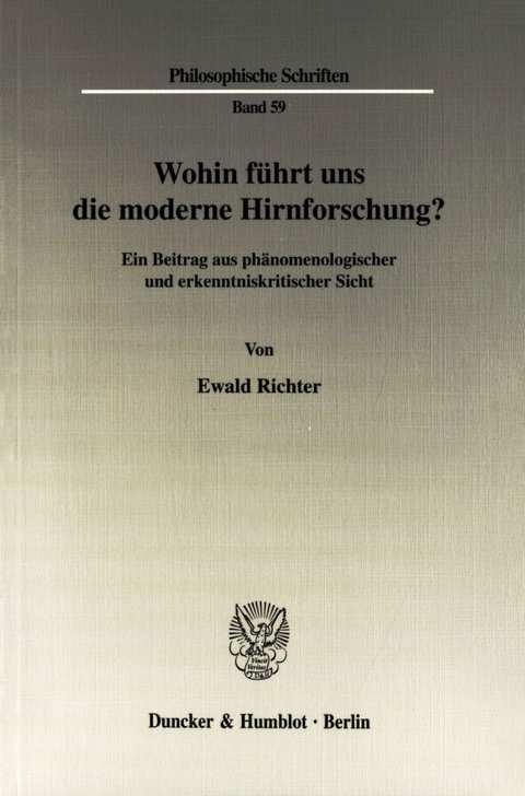 Wohin führt uns die moderne Hirnforschung? - Ewald Richter