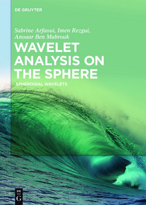 Wavelet Analysis on the Sphere -  Sabrine Arfaoui,  Imen Rezgui,  Anouar Ben Mabrouk