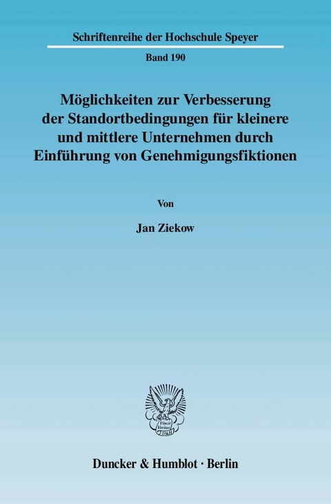 Möglichkeiten zur Verbesserung der Standortbedingungen für kleinere und mittlere Unternehmen durch Einführung von Genehmigungsfiktionen. - Jan Ziekow