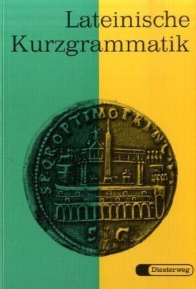 Lateinische Kurzgrammatik - Curt Haussig, Paul Troll, Wilfried Stosch