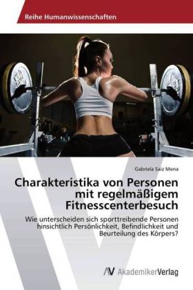 Charakteristika von Personen mit regelmäßigem Fitnesscenterbesuch - Gabriela Saiz Mena