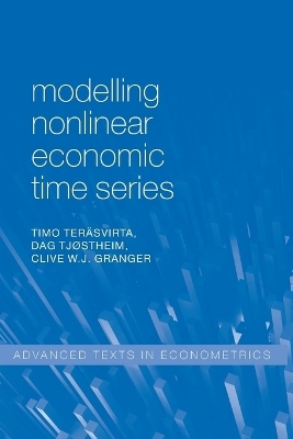 Modelling Nonlinear Economic Time Series - Timo Teräsvirta, Dag Tjøstheim, Clive W. J. Granger