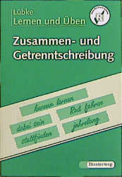 Zusammenschreibung und Getrenntschreibung - Diethard Lübke