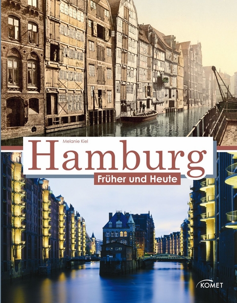 Hamburg früher und heute - Melanie Kiel