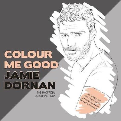 Colour Me Good Jamie Dornan - Mel Elliott