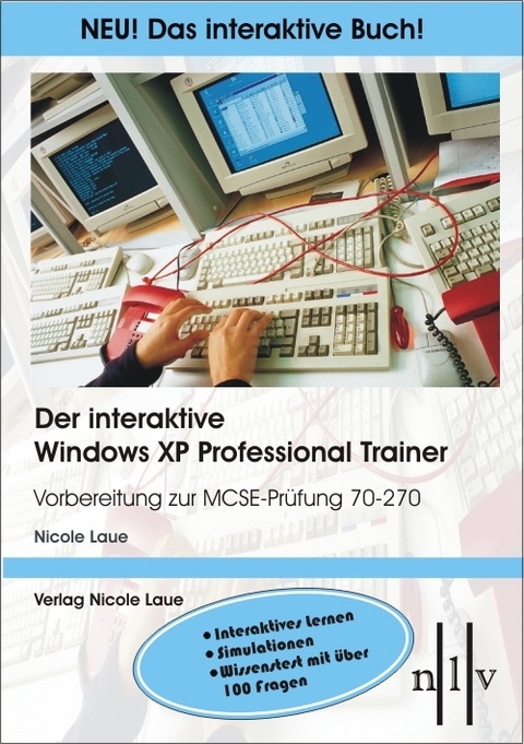 Der interaktive Windows XP Professional Trainer - Nicole Laue