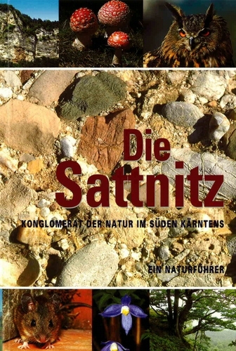 Die Sattnitz - Ein Naturführer - Helmut Zwander