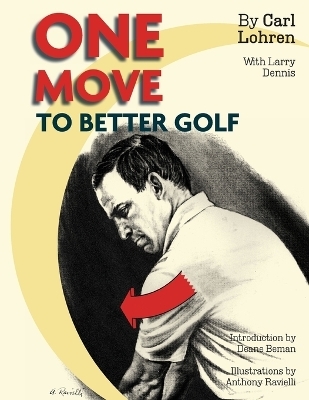 One Move to Better Golf (Signet) - Carl Lohren, Larry Dennis