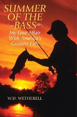 Summer of the Bass - W. D. Wetherell