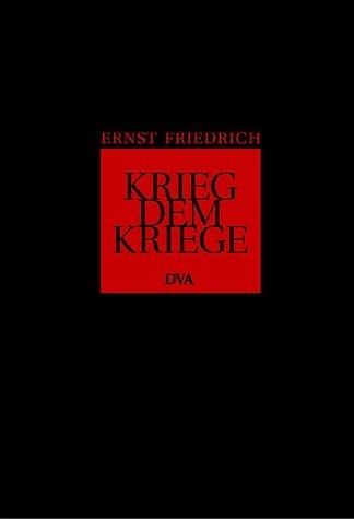 Krieg dem Kriege - Ernst Friedrich