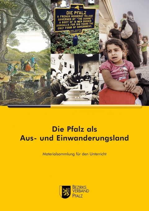 Die Pfalz als Aus- und Einwanderungsland - Herwig Buntz, Stefan Endres, Roland Paul, Stefan Schaupp, Barbara Schuttpelz