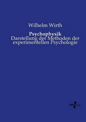 Psychophysik - Wilhelm Wirth