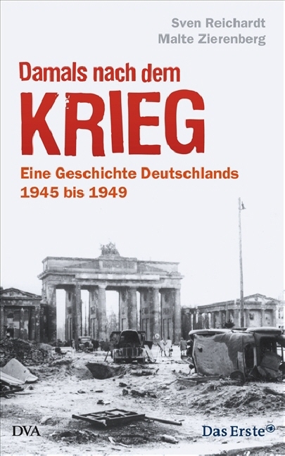 Damals nach dem Krieg - Sven Reichardt, Malte Zierenberg